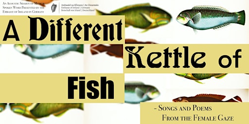 A Different Kettle of Fish - Songs and Poems from the Female Gaze