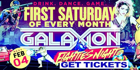 GALAXION ~ 80s Dance Party ~ FEB 4 TICKETS