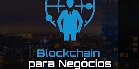 Imagem principal do evento Blockchain para negócios