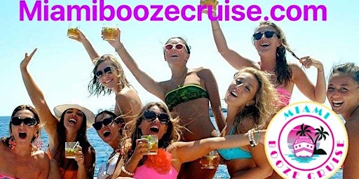 MIAMI BOOZE CRUISE℠ | #1 Miami Party Boat Package - Miamiboozecruise.com primary image