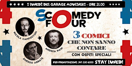Scomedy Four - Stand-up comedy e molto altro al Garage Moulinski di Milano