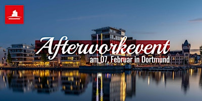 Afterwork Event in Dortmund am 07.02.2023
