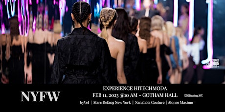 New York Fashion Week hiTechMODA at Gotham Hall - FRIDAY 7:00 PM