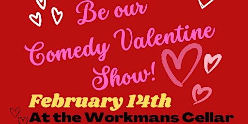 Comedy Valentine's Day byStitches Comedy Club @ The Workman's Cellar