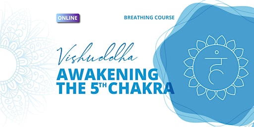 Breathing Course: Awakening the 5th Chakra - Vishuddha