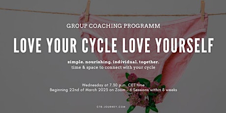 Hauptbild für Love your cycle - love yourself, Group Coaching Programm