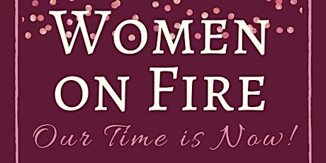 Women on Fire: Our Time is Now! primary image
