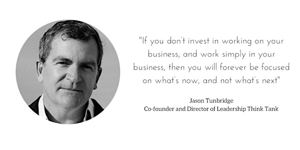 Working "on" your business, not "in" your business with Jason Tunbridge