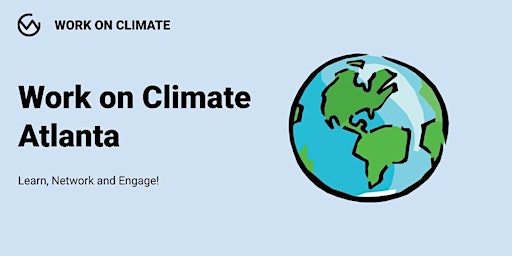 Immagine principale di Work On Climate #meet-atlanta Monthly Climate Networking 