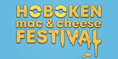 4th Annual Hoboken Mac & Cheese Festival