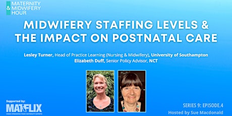 Midwifery Staffing Levels and the Impact on Postnatal Care