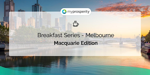 Breakfast with myprosperity - Melbourne