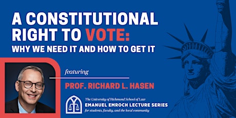 2023 Emroch Lecture: A Constitutional Right to Vote with Richard Hasen