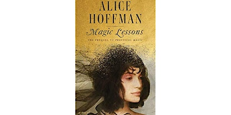 Saturday Book Club: "Magic Lessons" by Alice Hoffman