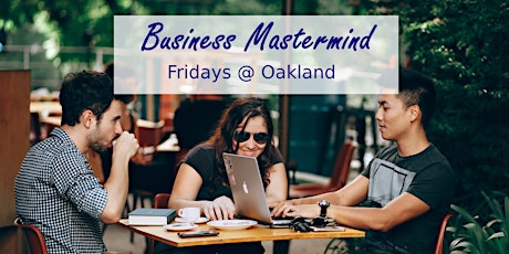 Oakland Mastermind for Small Business Owners primary image