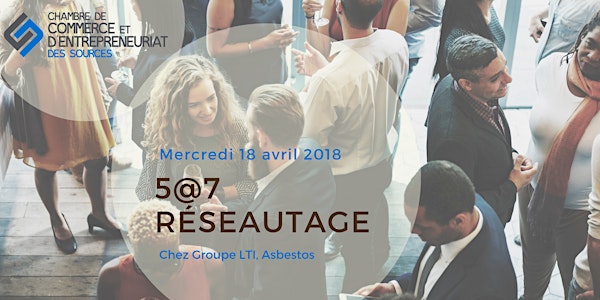 5@7 Réseautage de la CCES chez Groupe LTI