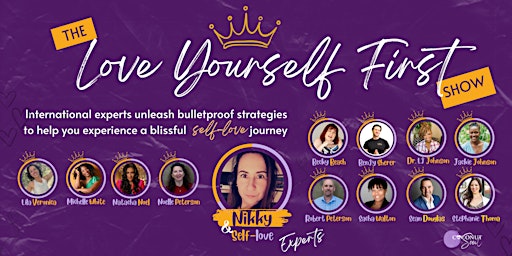 The Love Yourself First Show - International experts unleash bulletproof...