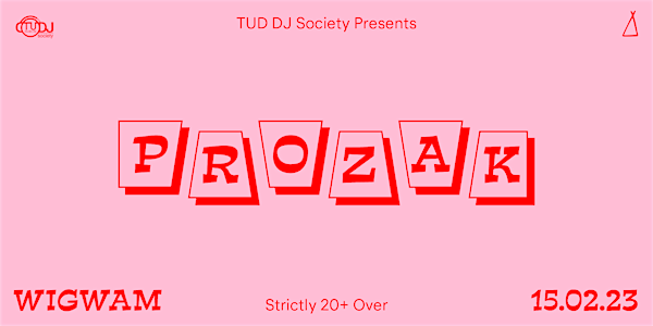 TUD DJ Society presents Heartbreak Hotel w/ Prozak