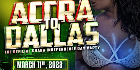 Accra to Dallas: Ghana Independence Celebration