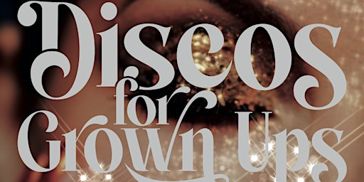 Discos for Grown ups 70s & 80s Soul, Funk and Disco  special -Nottingham