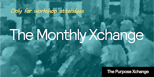 Monthly Xchange: Connecting, sharing, making progress. primary image