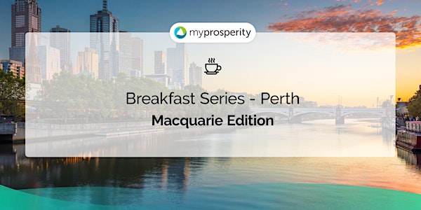 Breakfast with myprosperity - Perth