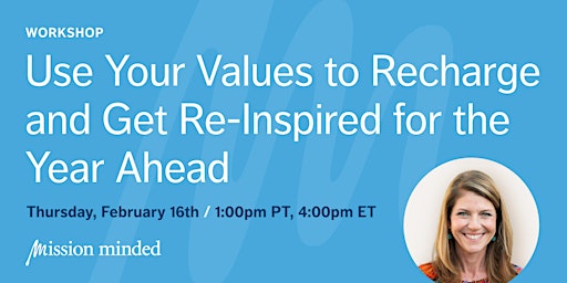 Use Your Values to Recharge and Get Re-Inspired for the Year Ahead