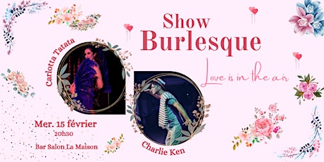 Imagen principal de Show Burlesque à La Maison - Love is in the Air !