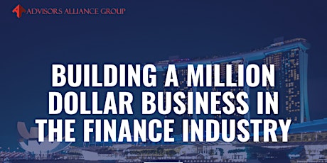 BUILDING A MILLION DOLLAR BUSINESS IN THE FINANCE INDUSTRY