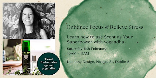 Restorative Aromatherapy Masterclass with yogandha + Kilkenny Design
