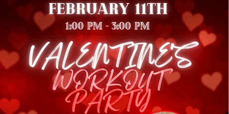 VALENTINE'S WORKOUT PARTY!