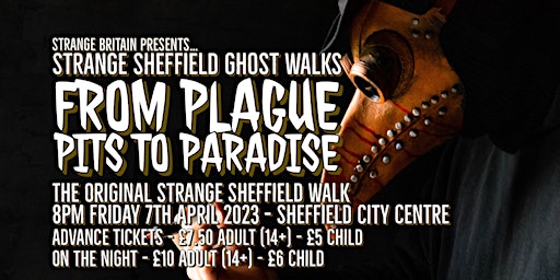 Strange Sheffield Ghost Walk - Plague Pits to Paradise - 07/04/23