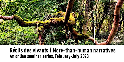 Récits des vivants/More-than-human narratives seminar series: Alexander Lee