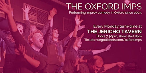 Oxford Imps- A night of completely Improvised Comedy