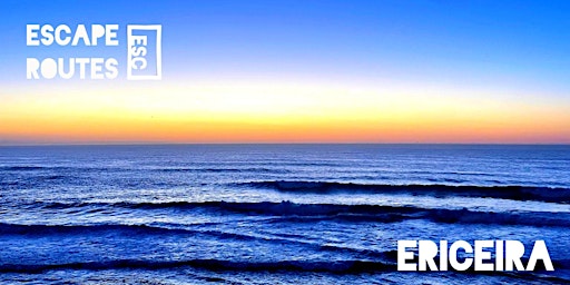 Escape Routes: Ericeira. Walks and conversations with Escape The City