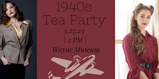 1940s Tea Party at the Museum