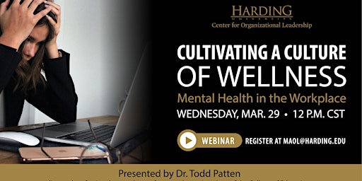 Cultivating a Culture of Wellness in the Workplace (Rescheduled)
