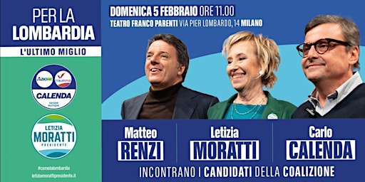 Per la Lombardia - L'ultimo miglio con Renzi, Moratti e Calenda