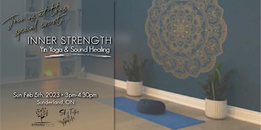 INNER STRENGTH  • Yin Yoga & Sound Healing Session