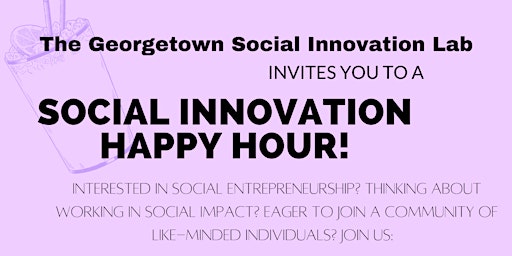 Georgetown Social Innovation Lab: Happy Hour!