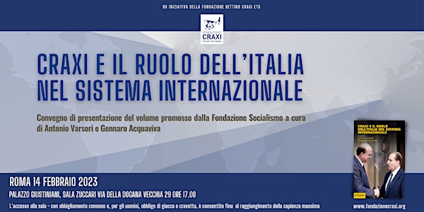 Craxi e il ruolo dell’Italia nel sistema internazionale.