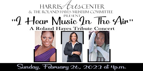 "I Hear Music In The Air" - A Roland Hayes Tribute Concert