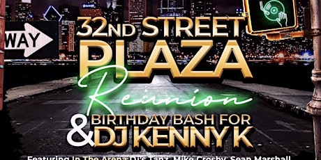 32nd Street Reunion/Dj Kenny K Birthday Bash