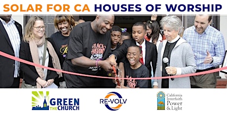 Solar for CA Houses of Worship with RE-volv, IPL, & Green The Church primary image