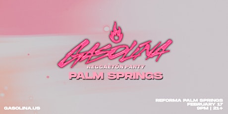 Gasolina Party Palm Springs