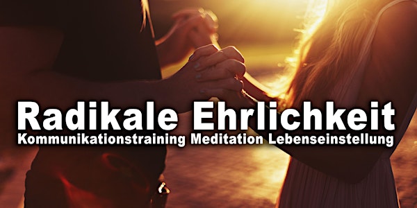 Radikale Ehrlichkeit 8-Tagekurs April 2023