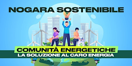 NOGARA SOSTENIBILE - CARO BOLLETTE E COMUNITA' ENERGETICHE