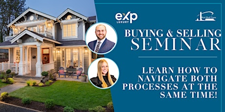 Home Buying & Selling Seminar: How to do both at the same time!