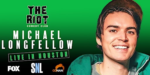 The Riot Comedy Club presents Michael Longfellow (SNL, FOX, Conan) primary image
