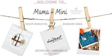Mama + Mini Workshop: Modern Hoop Wreath & Sensory Play